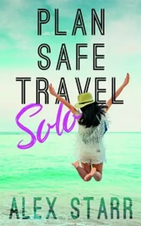 Starr |  Plan Safe Travel Solo | eBook | Sack Fachmedien