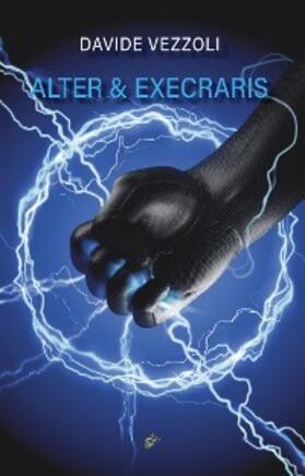 Vezzoli / Graham |  ALTER & EXECRARIS | eBook | Sack Fachmedien
