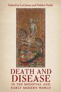 Jones / Varlik |  Death and Disease in the Medieval and Early Modern World | Buch |  Sack Fachmedien