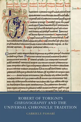 Passabì |  Robert of Torigni's Chronography and the Universal Chronicle Tradition | Buch |  Sack Fachmedien