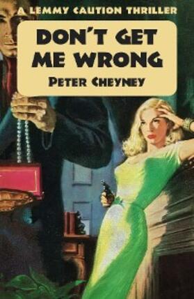 Cheyney |  Don't Get Me Wrong | eBook | Sack Fachmedien