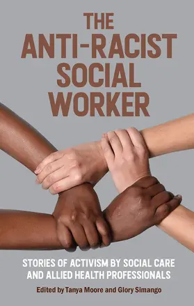 Moore / Simango |  The Anti-Racist Social Worker | Buch |  Sack Fachmedien