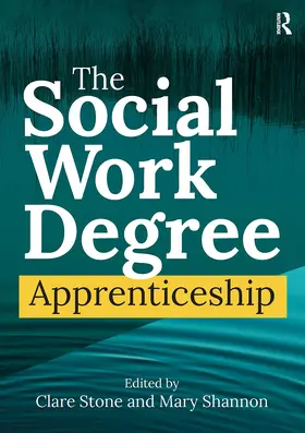 Stone / Shannon |  The Social Work Degree Apprenticeship | Buch |  Sack Fachmedien