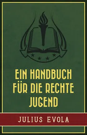 Evola |  Ein Handbuch für die rechte Jugend | Buch |  Sack Fachmedien