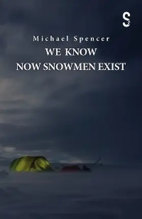 Spencer |  We Know Now Snowmen Exist | eBook | Sack Fachmedien