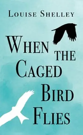Shelley |  When The Caged Bird Flies | eBook | Sack Fachmedien
