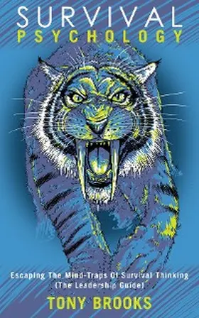 Brooks |  Survival Psychology Escaping The Mind-Traps Of Survival Thinking (The Leadership Guide) | eBook | Sack Fachmedien