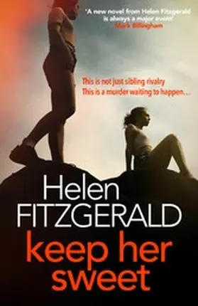 FitzGerald |  Keep Her Sweet: The tense, shocking, wickedly funny new psychological thriller from the author of The Cry | eBook | Sack Fachmedien