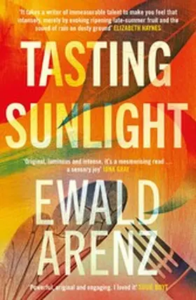 Arenz |  Tasting Sunlight: The uplifting, exquisite BREAKOUT BESTSELLER | eBook | Sack Fachmedien
