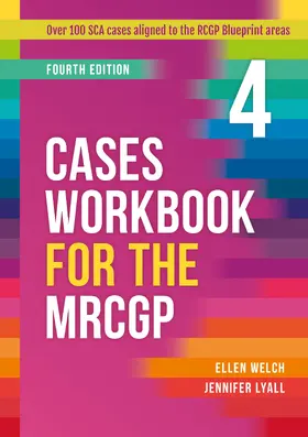 Welch / Lyall |  Cases Workbook for the MRCGP, fourth edition | Loseblattwerk |  Sack Fachmedien