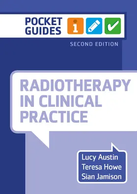 Austin / Howe / Jamison |  Radiotherapy in Clinical Practice, second edition | Buch |  Sack Fachmedien