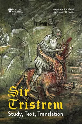 Edited and translated by Thomas H Crofts |  Sir Tristrem | Buch |  Sack Fachmedien