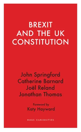 Barnard / Springford / Reland |  Brexit and the UK Constitution | Buch |  Sack Fachmedien