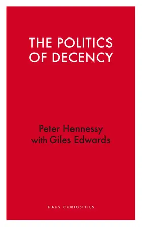 Hennessy / Edwards |  The Politics of Decency | Buch |  Sack Fachmedien