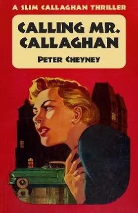 Cheyney |  Calling Mr. Callaghan | eBook | Sack Fachmedien