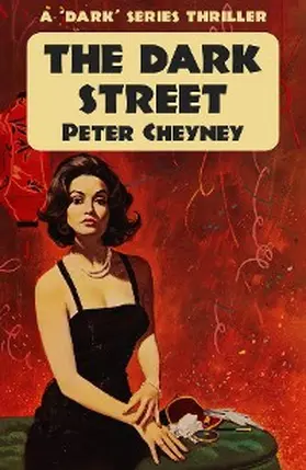 Cheyney |  The Dark Street | eBook | Sack Fachmedien