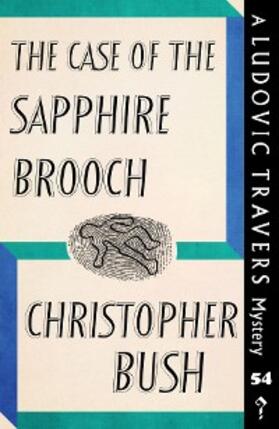 Bush |  The Case of the Sapphire Brooch | eBook | Sack Fachmedien