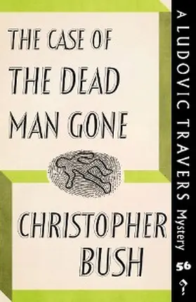 Bush |  The Case of the Dead Man Gone | eBook | Sack Fachmedien
