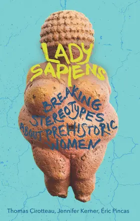 Cirotteau / Kerner / Pincas |  Lady Sapiens | Buch |  Sack Fachmedien