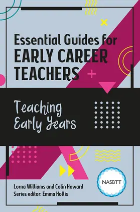 Howard / Williams |  Essential Guides for Early Career Teachers: Teaching Early Years | Buch |  Sack Fachmedien