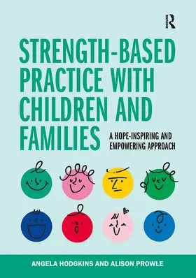 Hodgkins / Prowle |  Strength-based Practice with Children and Families | Buch |  Sack Fachmedien