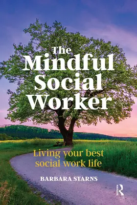 Starns |  The Mindful Social Worker | Buch |  Sack Fachmedien