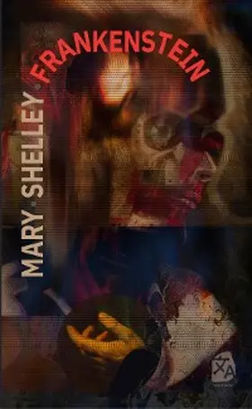 Shelley |  Frankenstein, o el moderno Prometeo | eBook | Sack Fachmedien