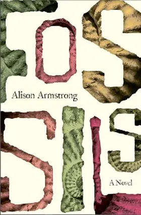 Armstrong |  Fossils: A Novel | eBook | Sack Fachmedien