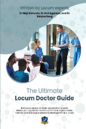 Agarwal / Akinsola / Garg |  The Ultimate Locum Doctor Guide | Buch |  Sack Fachmedien