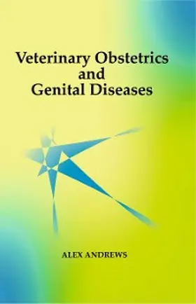 Andrews |  Veterinary Obstetrics and Genital Diseases | eBook | Sack Fachmedien