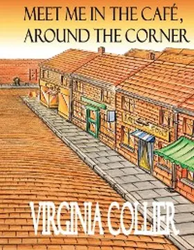 Collier |  Meet Me In The Cafe, Around The Corner | eBook | Sack Fachmedien
