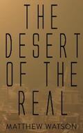 Watson |  The Desert of the Real | eBook | Sack Fachmedien