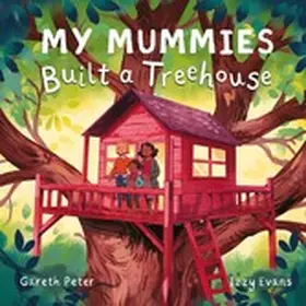 Peter |  My Mummies Built a Treehouse | eBook | Sack Fachmedien