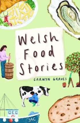 Graves |  Welsh Food Stories | eBook | Sack Fachmedien