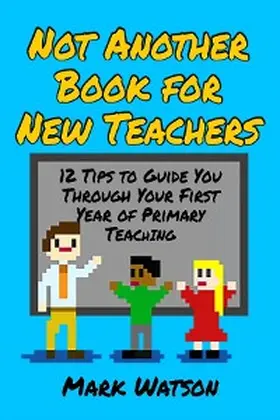 Watson |  Not Another Book for New Teachers | eBook | Sack Fachmedien