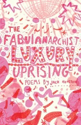 Houston |  The Fabulanarchist Luxury Uprising | eBook | Sack Fachmedien