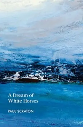 Scraton |  A Dream of White Horses | eBook | Sack Fachmedien