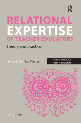 Shires / Menter |  Relational Expertise of Teacher Educators | Buch |  Sack Fachmedien