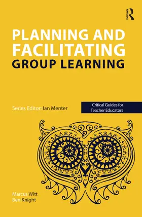 Knight / Witt |  Planning and facilitating group learning | Buch |  Sack Fachmedien