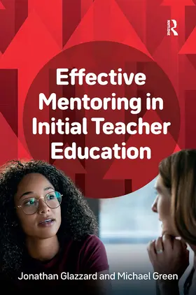 Glazzard / Green |  Effective Mentoring in Initial Teacher Education | Buch |  Sack Fachmedien