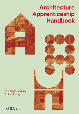 Goodricke / Murray |  Architecture Apprenticeship Handbook | Buch |  Sack Fachmedien