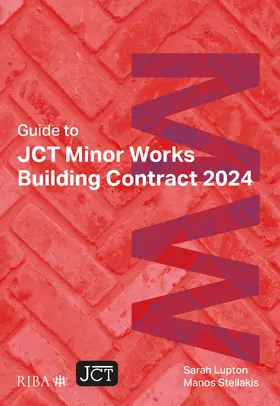 Stellakis / Lupton |  Guide to JCT Minor Works Building Contract 2024 2025 | Buch |  Sack Fachmedien