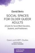 Betts |  Social Spaces for Older Queer Adults | eBook | Sack Fachmedien
