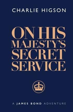 Higson | On His Majesty's Secret Service | Buch | 978-1-915797-07-0 | www.sack.de