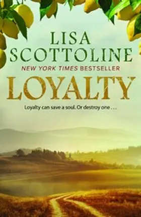 Scottoline |  Loyalty : An action-packed epic of love and justice during the rise of the Mafia in Sicily. | eBook | Sack Fachmedien