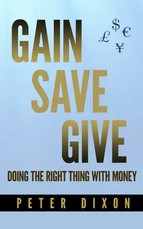 Dixon |  Gain Save Give | eBook | Sack Fachmedien