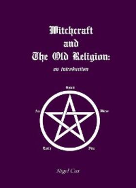 Cox |  Witchcraft and The Old Religion | eBook | Sack Fachmedien