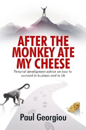 Georgiou |  After The Monkey Ate My Cheese | eBook | Sack Fachmedien