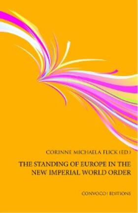 Flick | The Standing of Europe in the New Imperial World Order | E-Book | sack.de