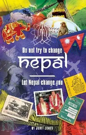 Jones |  'Don't try to change Nepal, let Nepal change you' | eBook | Sack Fachmedien